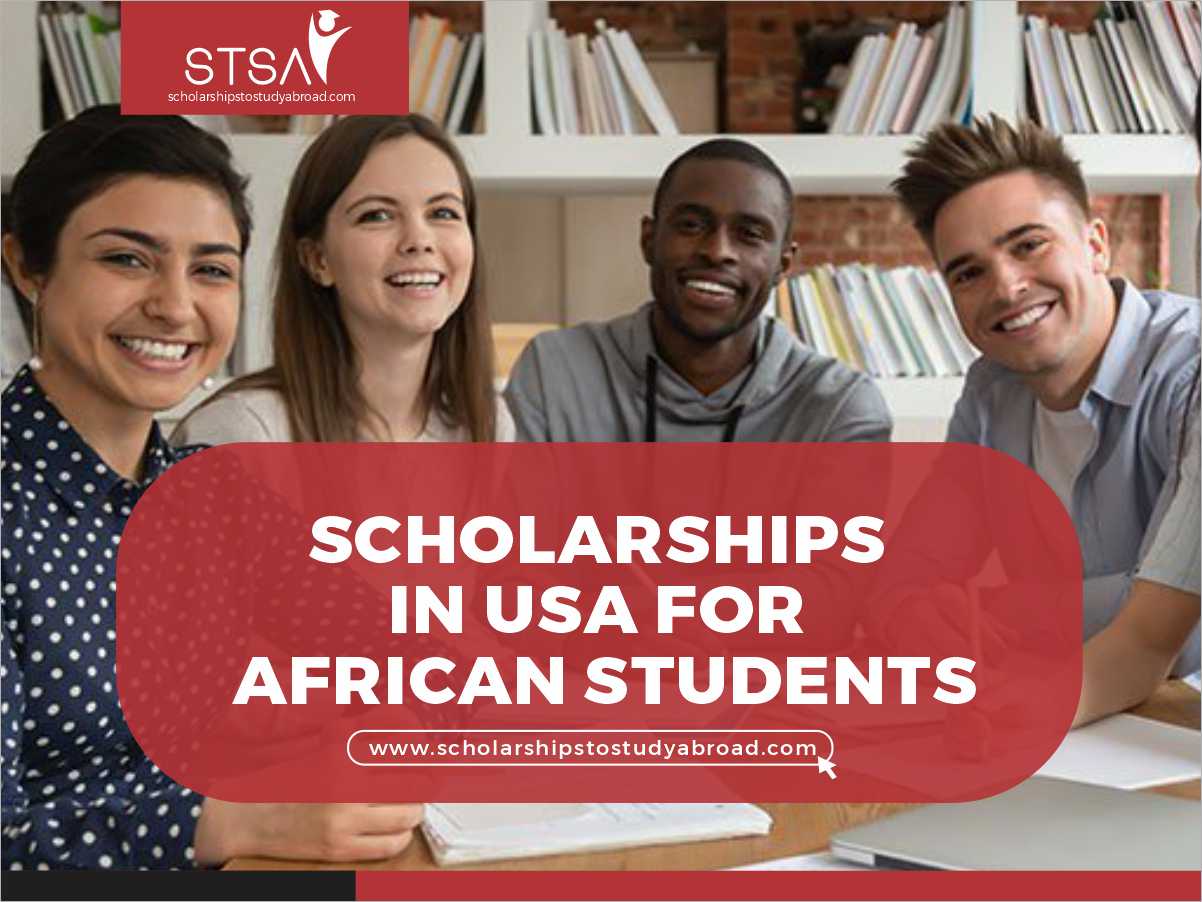 15 Best Scholarships In USA For African Students 2024 - Scholarships To ...